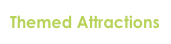Themed Attractions