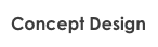 Concept Design